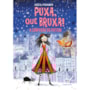 Livro Ciranda Jovem Puxa, que Bruxa! - A Confusão do Feitiço - Livro 4