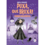 Livro Ciranda Jovem Puxa, que Bruxa! - Guerras Bruxônicas - Livro 1