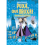 Livro Ciranda Jovem Puxa, que bruxa! - Truques e feitiços - Livro 6