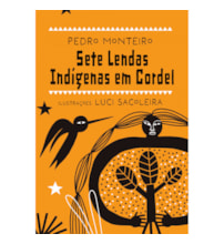 Livro Ciranda Jovem Sete lendas indígenas em cordel