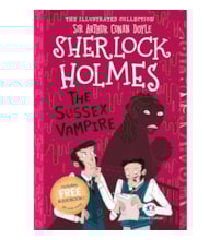 Livro Ciranda Jovem The illustrated collection - Sherlock Holmes: The Sussex vampire