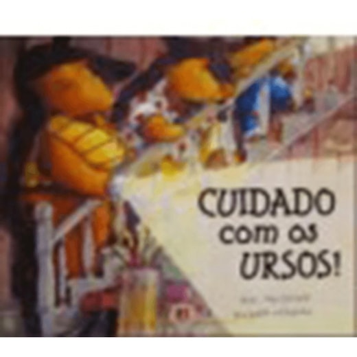 Livro Cuidado com os ursos!