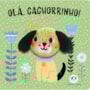 Livro Dedoche Olá, Cachorrinho!