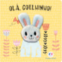 Livro Dedoche Olá, Coelhinho!