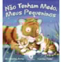 Livro Don't be afraid, little ones