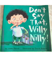 Livro Don't Say That Willy Nilly!