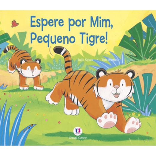 Livro Espere por mim, pequeno tigre!