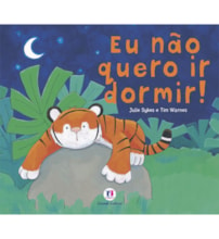 Livro Eu não quero ir dormir!