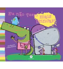 Livro Eu não quero mais brincar! Livro Eu não quero mais brincar!