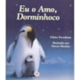 Livro Eu o amo, dorminhoco