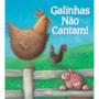 Livro Galinhas não cantam!