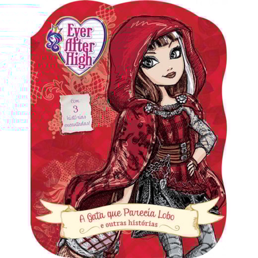 Livro Grampeado Ever After High - A gata que parecia lobo e outras histórias