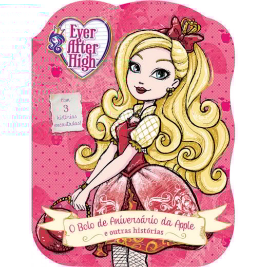 Livro Grampeado Ever After High - O bolo de aniversário da Apple e outras histórias