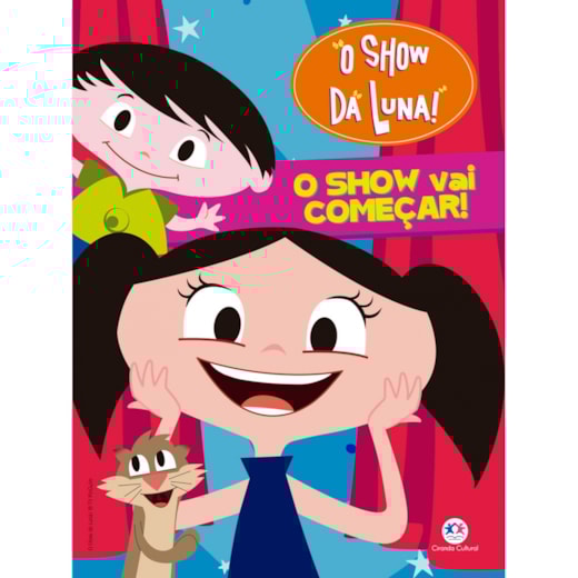 Livro Grampeado O Show da Luna - O show vai começar!