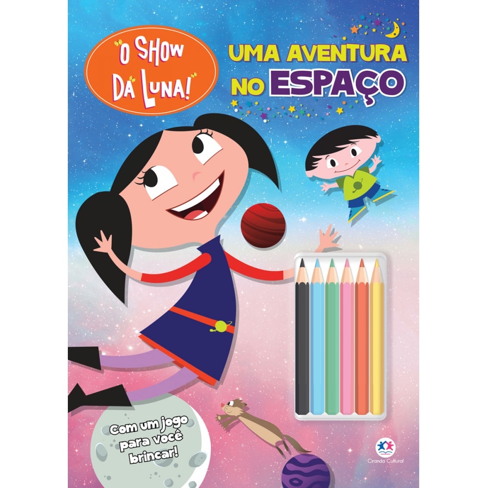 Livro Grampeado O Show da Luna - Uma aventura no Espaço - Ciranda