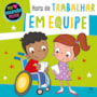 Livro Hora de Trabalhar em Equipe