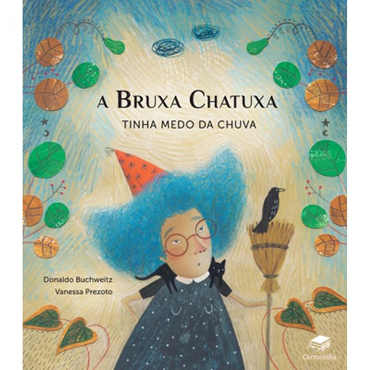 Livro Literatura infantil A Bruxa Chatuxa tinha medo da chuva