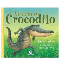 Livro Literatura infantil Aí vem o crocodilo
