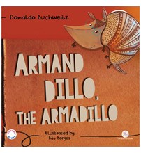Livro Literatura infantil Armand Dillo, The Armadillo