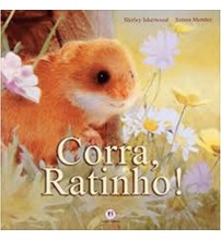 Livro Literatura infantil Corra, ratinho!