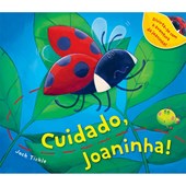Produto Livro Literatura infantil Cuidado, joaninha!