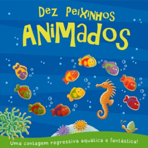 Livro Literatura infantil Dez peixinhos animados