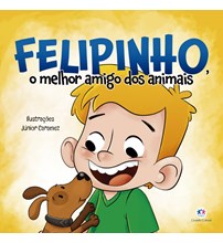 Livro Literatura infantil Felipinho, o melhor amigo dos animais