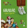 Livro Literatura infantil Geraldão, o gigante gigantão