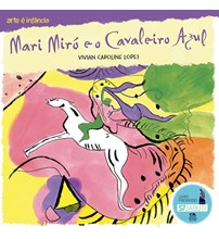 Livro Literatura infantil Mari Miró e o cavaleiro azul