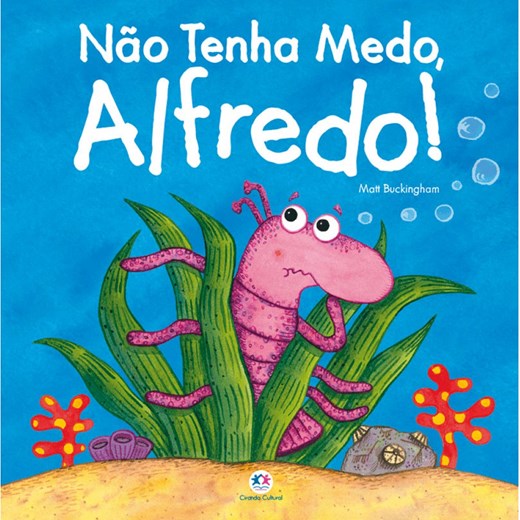 Livro Literatura infantil Não tenha medo, Alfredo!