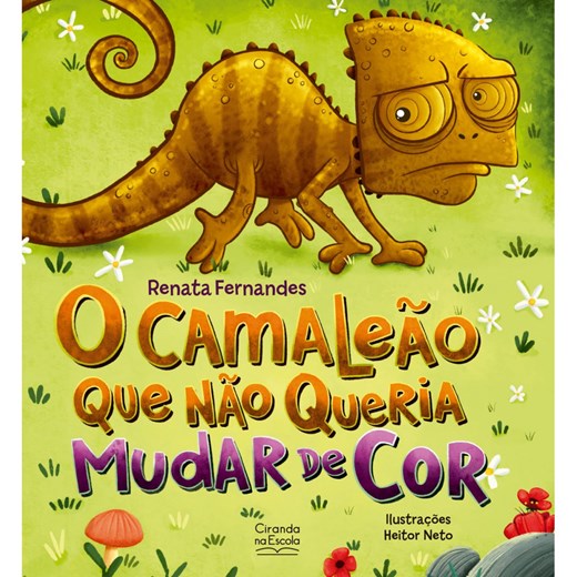 Livro Literatura infantil O camaleão que não queria mudar de cor