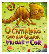 Livro Literatura infantil O camaleão que não queria mudar de cor