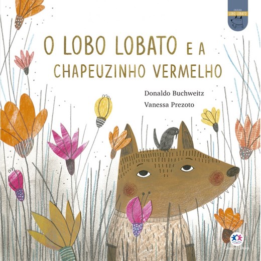 Livro Literatura infantil O lobo Lobato e a Chapeuzinho Vermelho