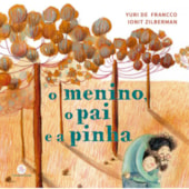 Produto Livro Literatura infantil O menino, o pai e a pinha