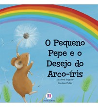 Livro Literatura infantil O pequeno Pepe e o desejo do arco-iris