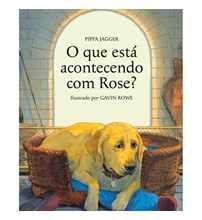 Livro Literatura infantil O que está acontecendo com Rose?