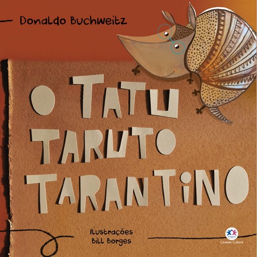 Livro Literatura infantil O tatu Taruto Tarantino