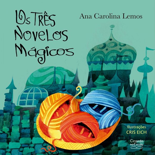 Livro Literatura infantil Os três novelos mágicos