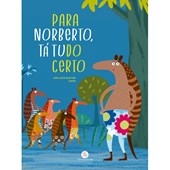 Produto Livro Literatura infantil Para Norberto, tá tudo certo