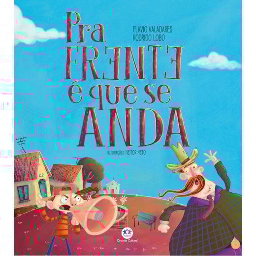 Livro Literatura infantil Pra frente é que se anda