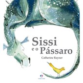 Produto Livro Literatura infantil Sissi e o pássaro