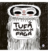 Livro Literatura infantil Tufã não gosta de Fagá