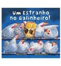 Livro Literatura infantil Um estranho no galinheiro!