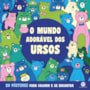 Livro Livro para colorir O Mundo Adorável dos Ursos - Para Colorir e se Encantar