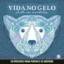 Livro Livro para colorir Vida no Gelo - Mandalas para Pintar e se Inspirar