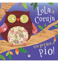 Livro Lola, a coruja que perdeu o pio!