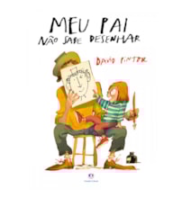 Livro Meu Pai Não Sabe Desenhar