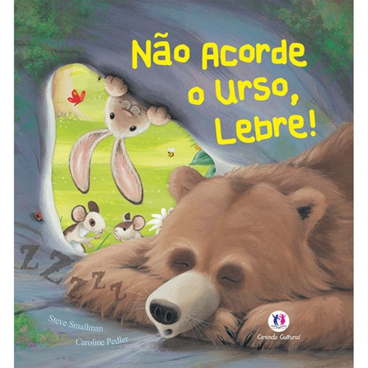 Livro Não acorde o urso, lebre!