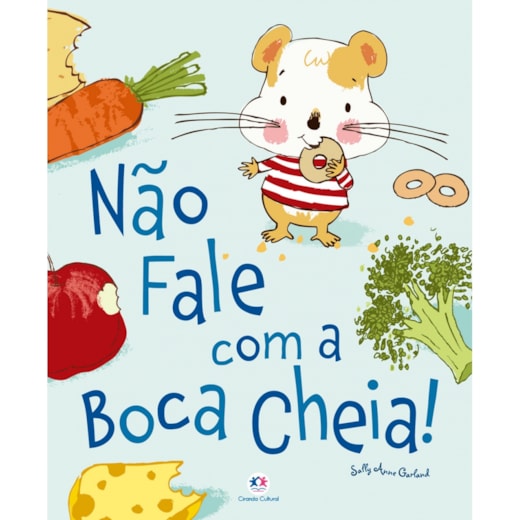 Livro Não fale com a boca cheia!