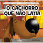 Livro O cachorro que não latia